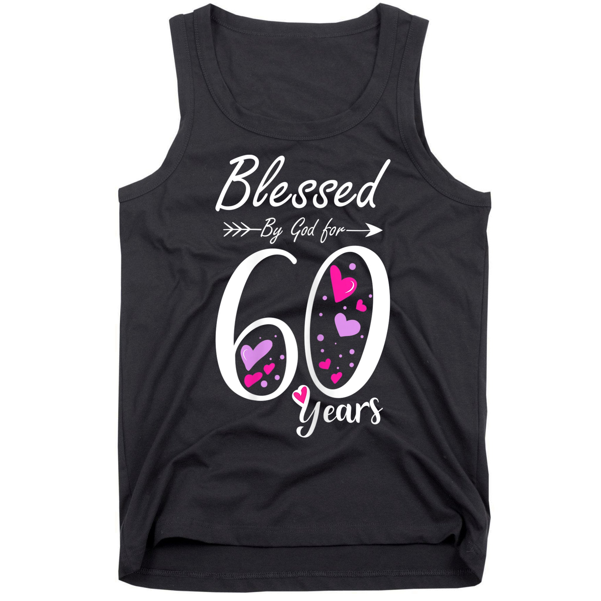 WoM.e.ns 60th Birthday Tee Gift and Blessed for 60 Years Birthday Tank Top