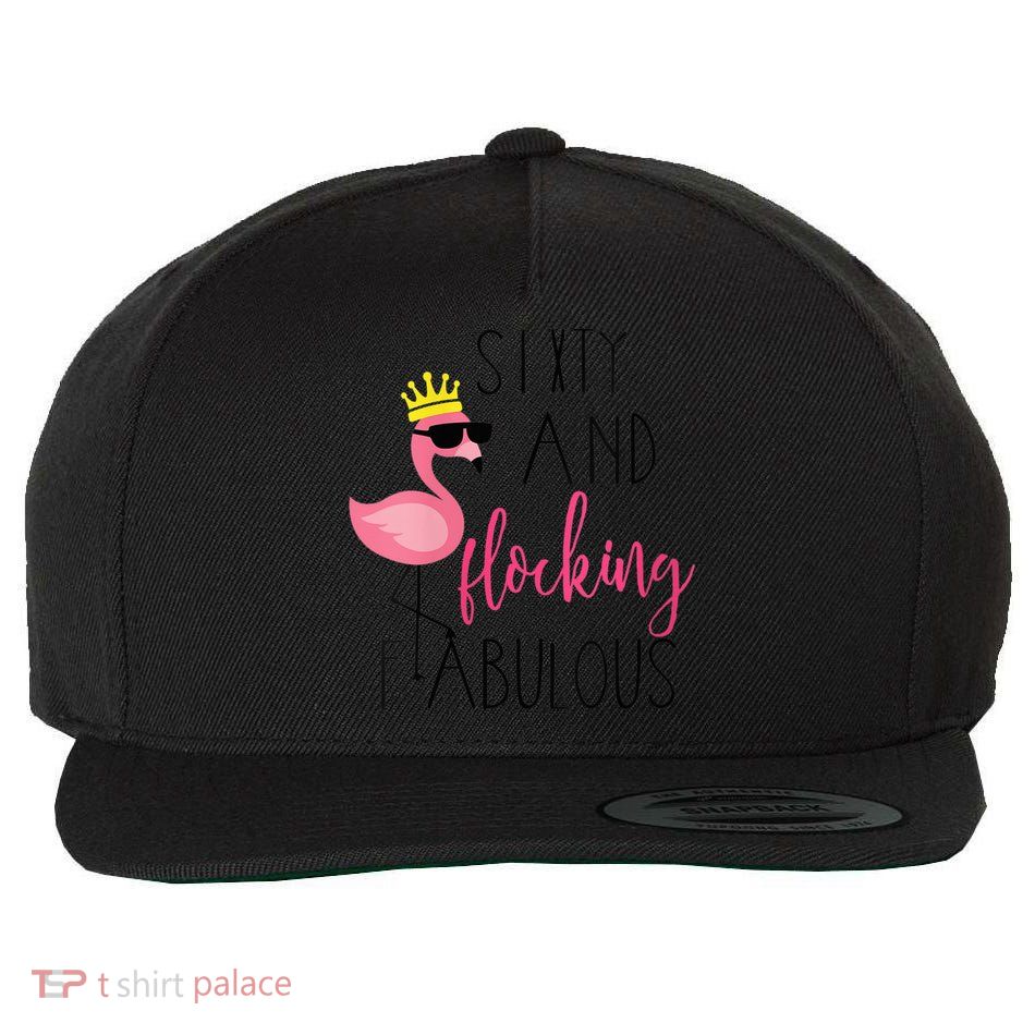 Wo 60th Birthday Gift Flamingo Fabulous Wool Snapback Cap