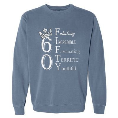 Womens 60 Fabulous 60th Birthday Queen 60 Years Old Bday Women Garment-Dyed Sweatshirt