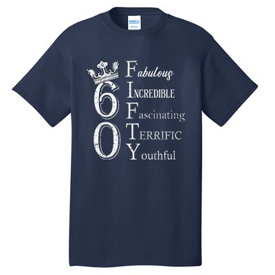 Womens 60 Fabulous 60th Birthday Queen 60 Years Old Bday Women Tall T-Shirt