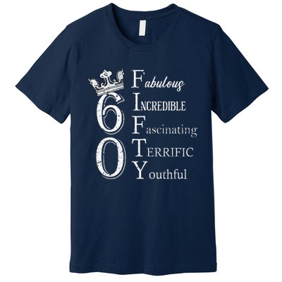 Womens 60 Fabulous 60th Birthday Queen 60 Years Old Bday Women Premium T-Shirt