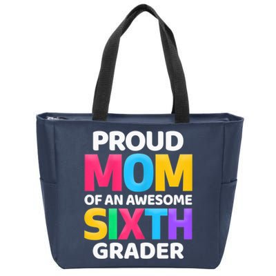 Wo 6th Grade Proud Mom Of An Awesome Sixth Grader Zip Tote Bag