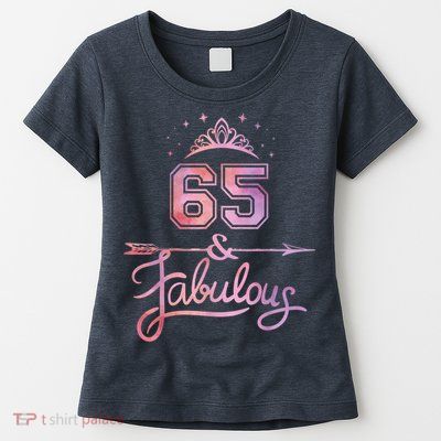 Wo 65 Years Old And Fabulous Happy 65th Birthday Womens T-Shirt