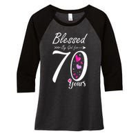 Wo 70th Birthday Tee Gift and Blessed for 70 Years Birthday Women's Tri-Blend 3/4-Sleeve Raglan Shirt