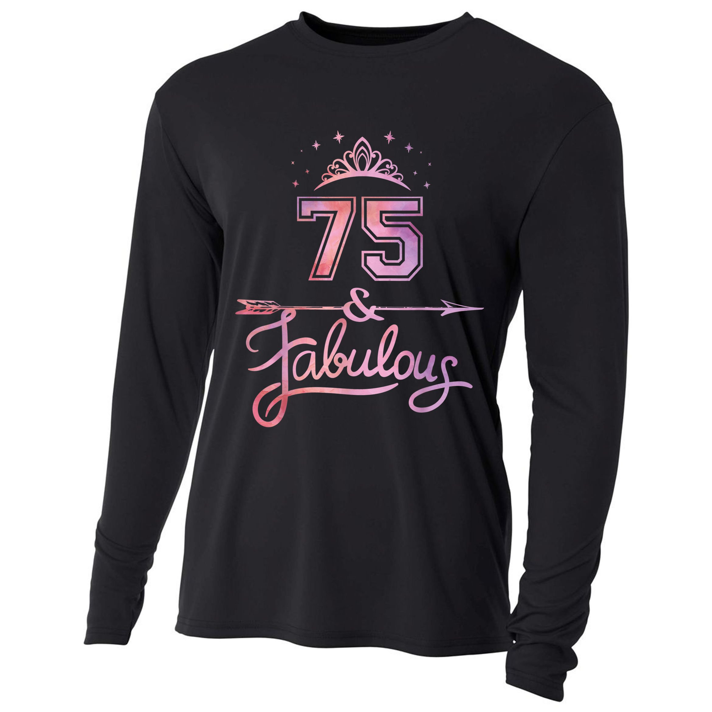 Wo 75 Years Old And Fabulous Happy 75th Birthday Present Cooling Performance Long Sleeve Crew