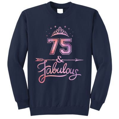 Wo 75 Years Old And Fabulous Happy 75th Birthday Present Tall Sweatshirt