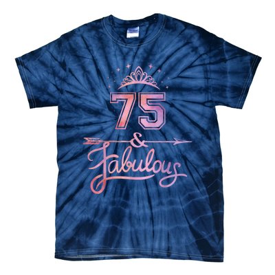 Wo 75 Years Old And Fabulous Happy 75th Birthday Present Tie-Dye T-Shirt