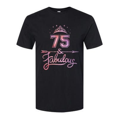 Wo 75 Years Old And Fabulous Happy 75th Birthday Present Softstyle CVC T-Shirt