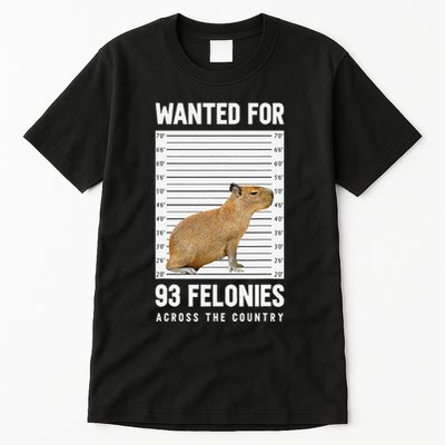 Wanted 93 Felonies Capybara Mugshots Rodent Owners Tall T-Shirt