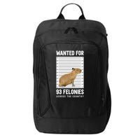 Wanted 93 Felonies Capybara Mugshots Rodent Owners City Backpack