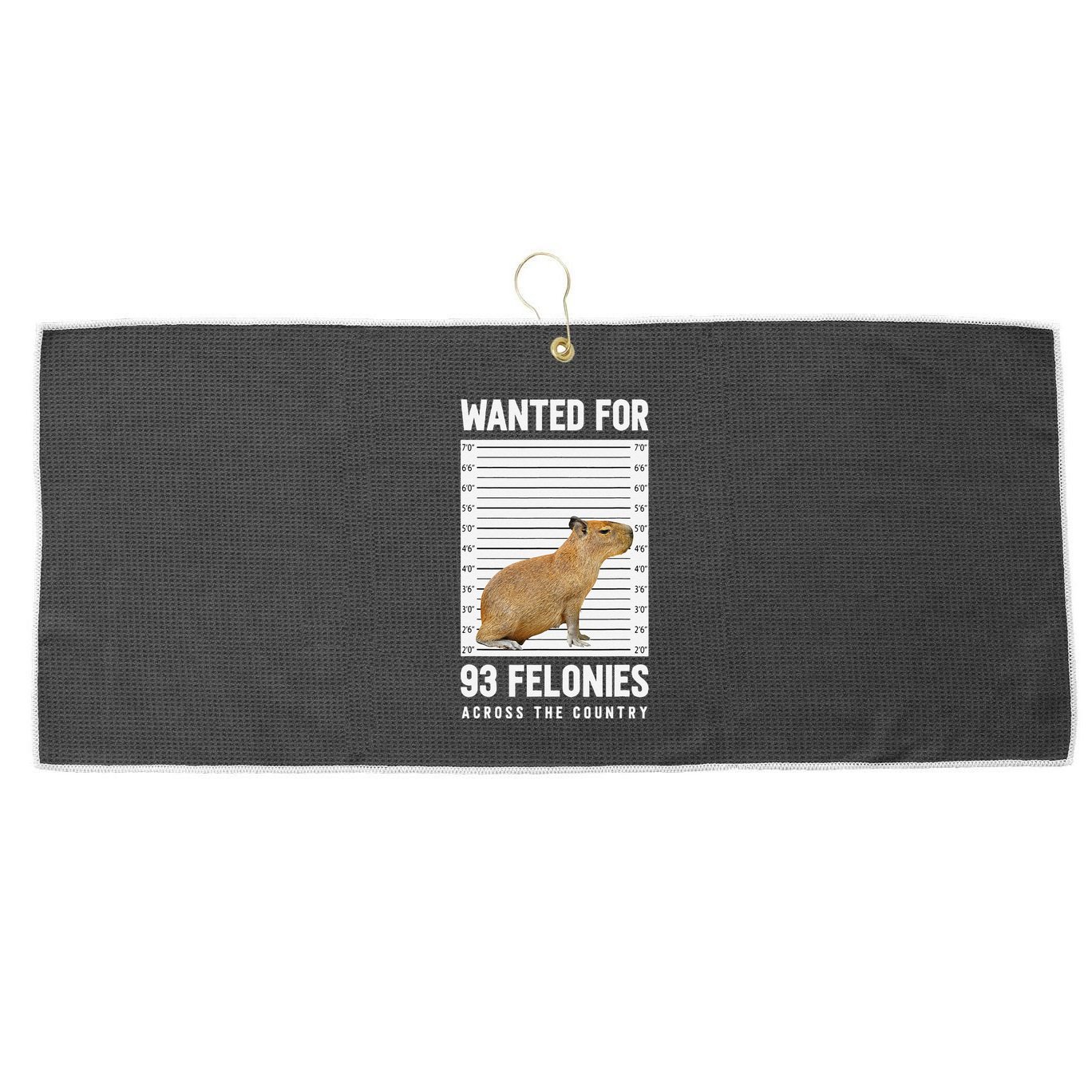 Wanted 93 Felonies Capybara Mugshots Rodent Owners Large Microfiber Waffle Golf Towel