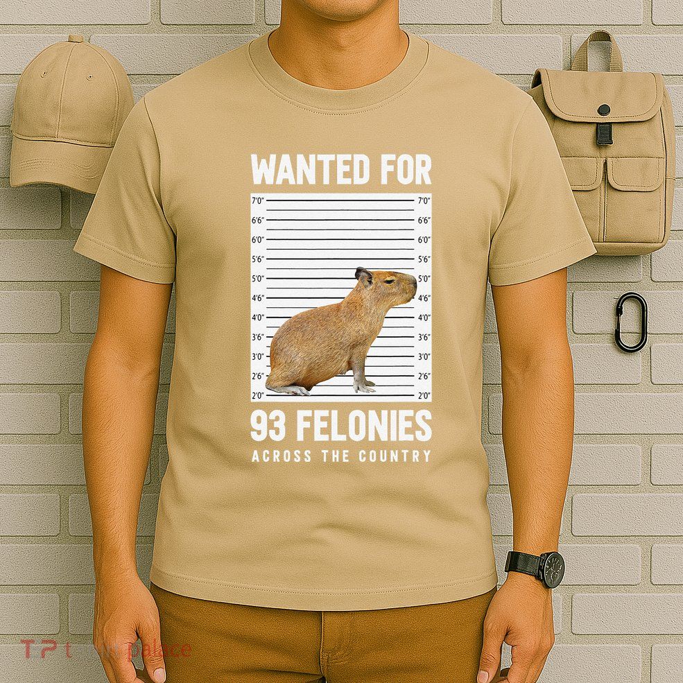Wanted 93 Felonies Capybara Mugshots Rodent Owners T-Shirt