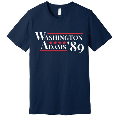 Washington Adams 1789 American Presidents Day US History Premium T-Shirt