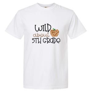 Wild About 5th Grade Leopard School Grade Teacher Gift Garment-Dyed Heavyweight T-Shirt