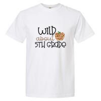 Wild About 5th Grade Leopard School Grade Teacher Gift Garment-Dyed Heavyweight T-Shirt