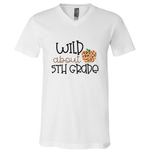 Wild About 5th Grade Leopard School Grade Teacher Gift V-Neck T-Shirt