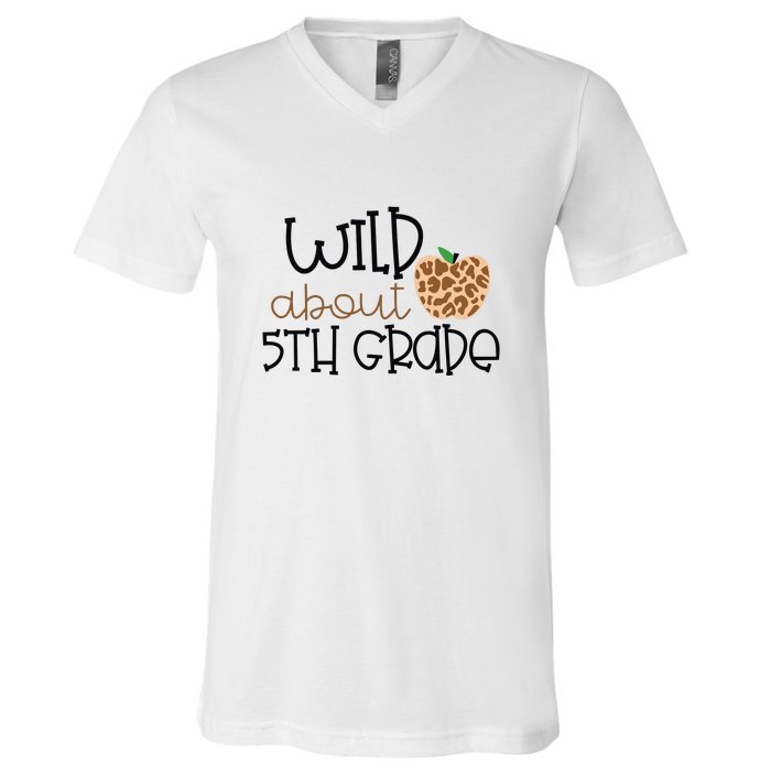 Wild About 5th Grade Leopard School Grade Teacher Gift V-Neck T-Shirt