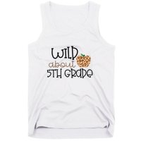 Wild About 5th Grade Leopard School Grade Teacher Gift Tank Top