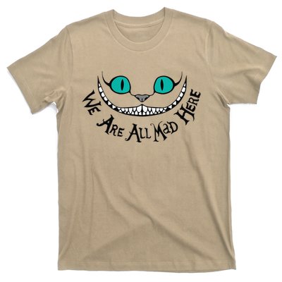 We are all mad T-Shirt