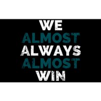 We Almost Always Almost Win Sunday Football Bumper Sticker