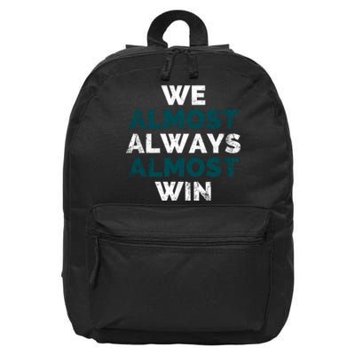 We Almost Always Almost Win Sunday Football 16 in Basic Backpack