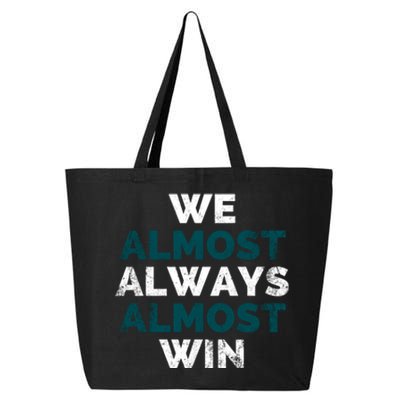 We Almost Always Almost Win Sunday Football 25L Jumbo Tote