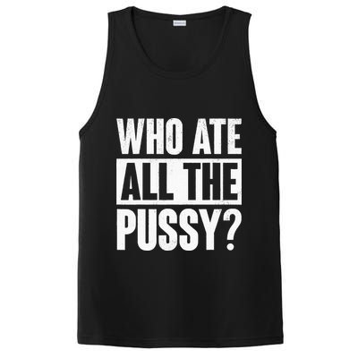 Who Ate All The Pussy Funny Saying PosiCharge Competitor Tank