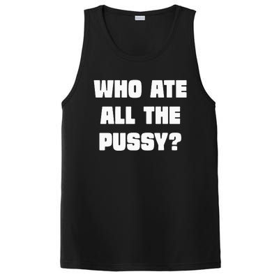 Who Ate All The Pussy Funny Sarcastic Adult Humor PosiCharge Competitor Tank