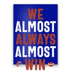 We Almost Always Almost Win Cleveland Football Poster