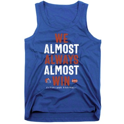 We Almost Always Almost Win Cleveland Football Tank Top