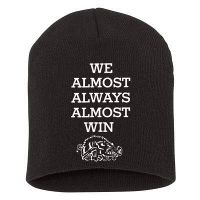 We Almost Always Almost Win Arkansas Short Acrylic Beanie