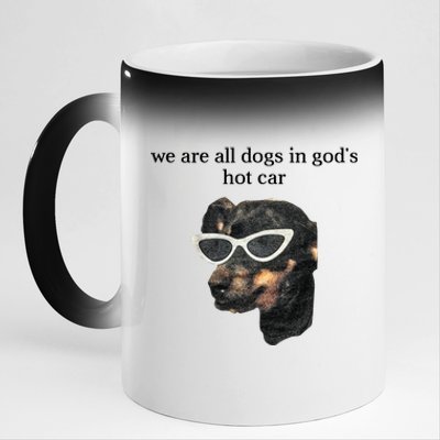 We Are All Dogs In God’S Hot Car 11oz Black Color Changing Mug