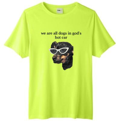 We Are All Dogs In God’S Hot Car Tall Fusion ChromaSoft Performance T-Shirt