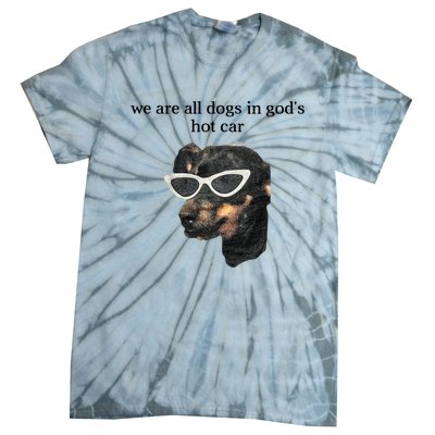 We Are All Dogs In God’S Hot Car Tie-Dye T-Shirt