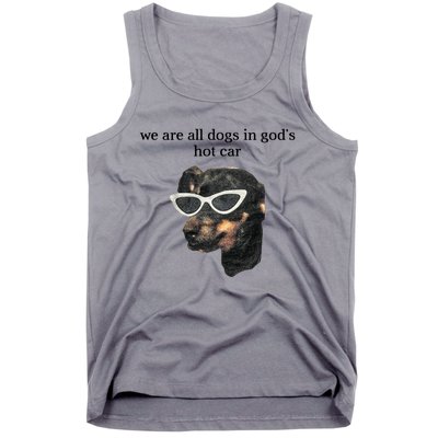 We Are All Dogs In God’S Hot Car Tank Top