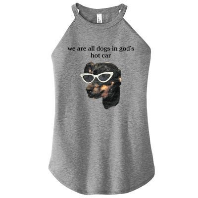 We Are All Dogs In God’S Hot Car Women's Perfect Tri Rocker Tank