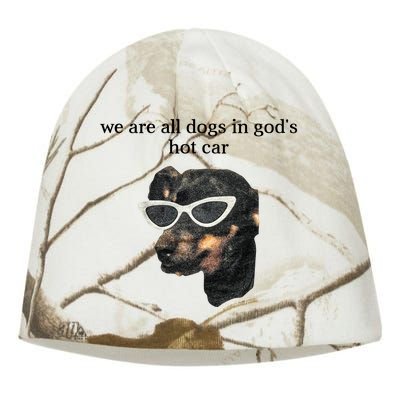 We Are All Dogs In God’S Hot Car Kati - Camo Knit Beanie