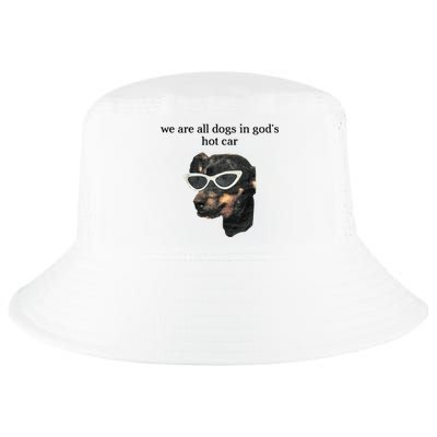 We Are All Dogs In God’S Hot Car Cool Comfort Performance Bucket Hat