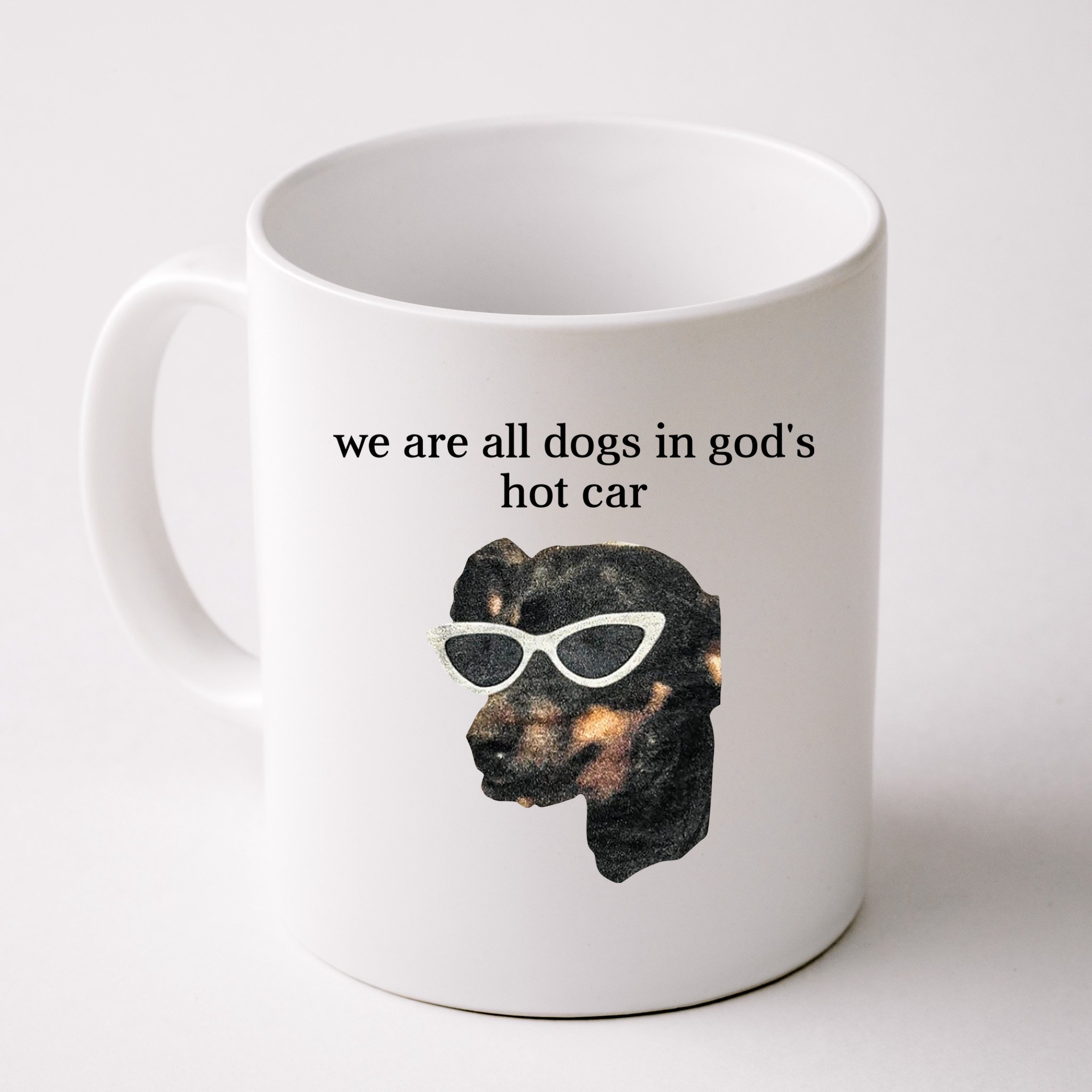 We Are All Dogs In God’S Hot Car Mug