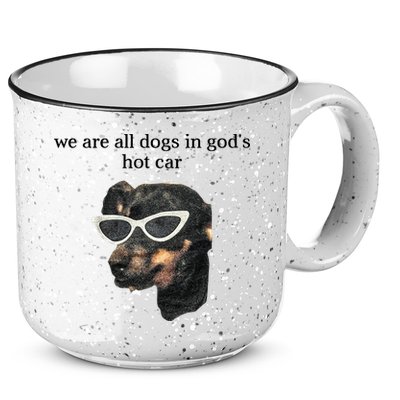 We Are All Dogs In God’S Hot Car 15oz Campfire Ceramic Mug