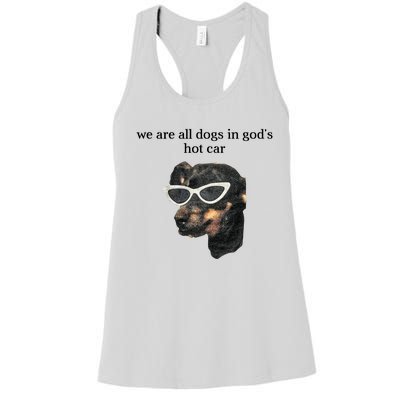 We Are All Dogs In God’S Hot Car Women's Racerback Tank