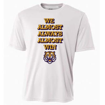 We Almost Always Almost Win Fighting Tigers Cooling Performance Crew T-Shirt