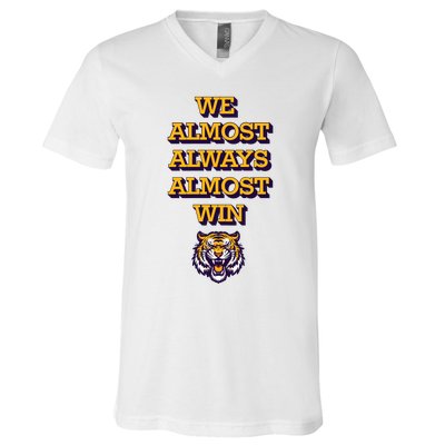 We Almost Always Almost Win Fighting Tigers V-Neck T-Shirt