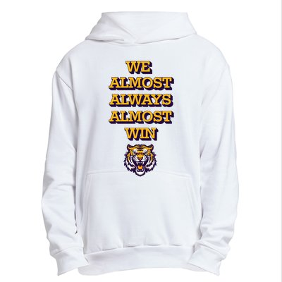 We Almost Always Almost Win Fighting Tigers Urban Pullover Hoodie