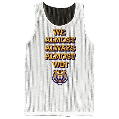 We Almost Always Almost Win Fighting Tigers Mesh Reversible Basketball Jersey Tank