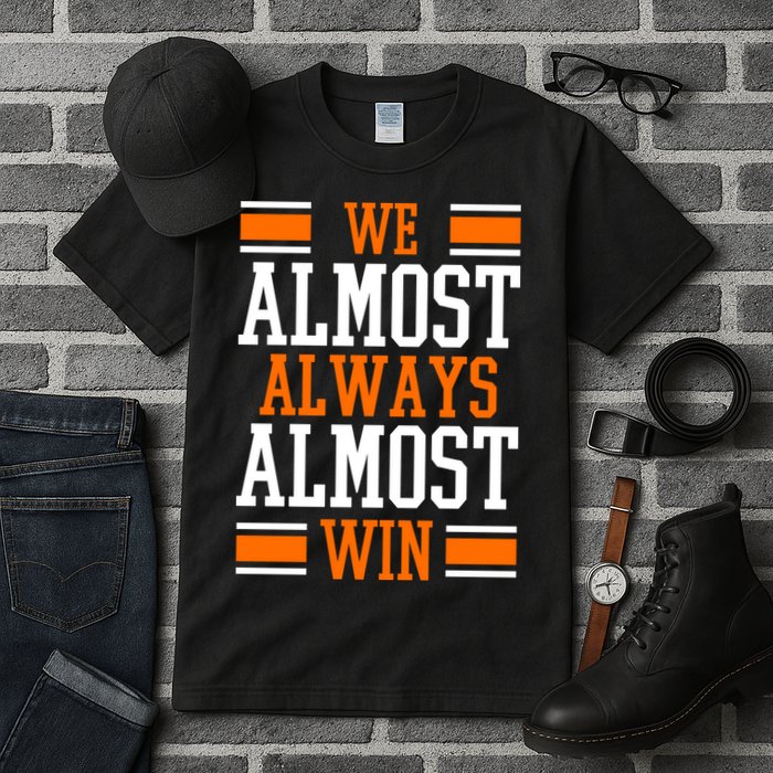 We Almost Always Almost Win Funny Sports Tall T-Shirt