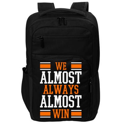 We Almost Always Almost Win Funny Sports Impact Tech Backpack