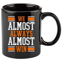 We Almost Always Almost Win Funny Sports 11oz C Handle Ceramic Mug