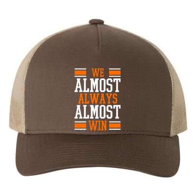 We Almost Always Almost Win Funny Sports Yupoong Adult 5-Panel Trucker Hat