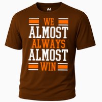We Almost Always Almost Win Funny Sports Cooling Performance Crew T-Shirt